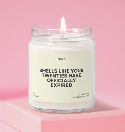 Smells Like Your Twenties Have Officially Expired Birthday Candle