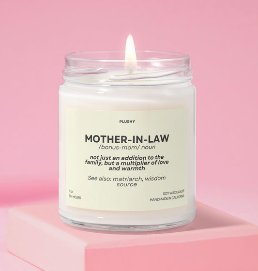 Mother-In-Law Not Just an Addition to the Family, but a Multiplier of Love and Warmth Family Candle