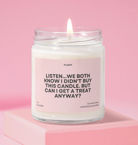 Listen... We Both Know I Didn't Buy This Candle. But Can I Get a Treat Anyway? Funny Candle