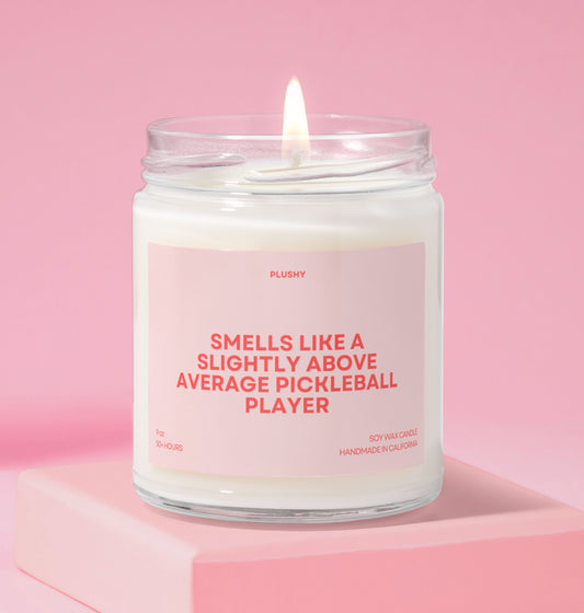 Smells Like a Slightly Above Average Pickleball Player Sports Candle