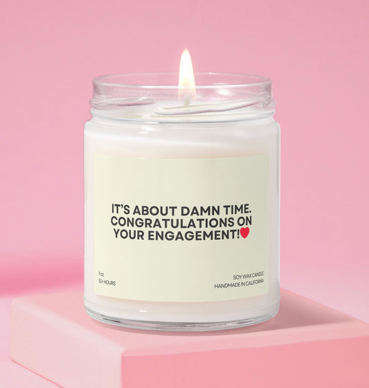 It's About Damn Time. Congratulations on Your Engagement! Wedding Candle